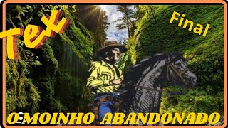 TEX WILLER O MOINHO ABANDONADO PARTE FINAL [upl. by Chariot]