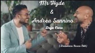 Mr Hyde amp Andrea Sannino  Duje Core DomiFusco EditMix [upl. by Ssidnak]