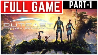 Outcast A New Beginning Full Gameplay Walkthrough Part  1 [upl. by Gievlos714]