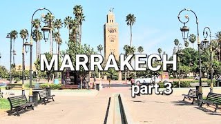 MARRAKECH Part3 [upl. by Lyall]