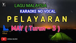 MAY  PELAYARAN  KARAOKE  NADA RENDAH LAGU ROCK MALAYSIA [upl. by Aicilak971]