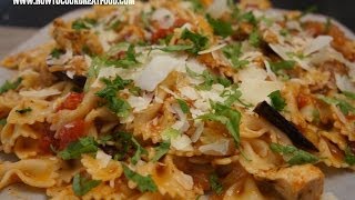 Italian Food  Chicken Aubergine Eggplant farfalle Pasta recipe pollo melanzane [upl. by Yetnom370]