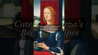 Caterina Sforza Beauty Recipes [upl. by Grosberg]