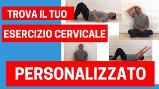 Trova il TUO rimedio PERSONALIZZATO per la cervicale in 5 minuti [upl. by Boyce]