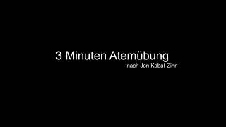 3 Minuten Atemübung nach Jon KabatZinn [upl. by Wende274]