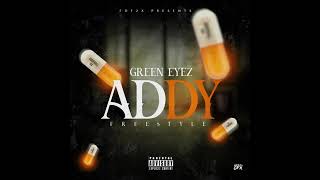 GreenEyez  Addy Freestyle Prod By BMayne [upl. by Mutat]