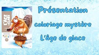 🎨 Présentation coloriage mystère LAge de glace ❄️ Avis et solutions 🖌 [upl. by Hinch]