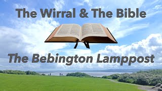 The Wirral and The Bible  The Bebington Lamppost [upl. by Anahsahs]