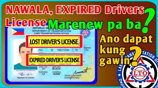 NAWALA at EXPIRED na DRIVERS LICENSE Pwede pa bang MARENEW LOST DRIVERS LICENSE LTO RENEWAL 2023 [upl. by Ahseem195]