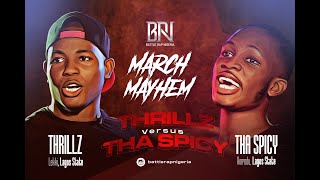 THRILLZ VS THA SPICY MARCH MAYHEM BATTLERAP NIGERIA [upl. by Eirrok]