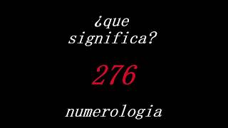 SIGNIFICADO DEL ANGEL NUMERO 276 numerología [upl. by Aluap452]