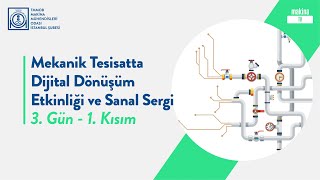 Mekanik Tesisatta Dijital Dönüşüm ve Sanal Sergi 3 Gün  1 Kısım [upl. by Suissac9]