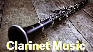 Clarinet with Clarinet Music Featuring 1 HOUR of Clarinet Clarinet Solo and Clarinet Music [upl. by Havot]