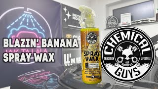 chemical guys  Blazin BANANA SPRAY WAX  wyparty przez mocne Quick detailery Recenzja [upl. by Inattirb]