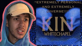 EXTREMELY DIVERSE  Whitechapel  Kin Album Reaction [upl. by Htennaj]