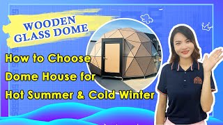 How to choose right dome house in hot summer and cold winter [upl. by Rona802]