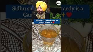 Sidhu Sirs Cancer Remedy is a Game Changer ✨♥️ shorts cancer navjotsinghsidhu [upl. by Alag]