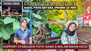 TERBARU ‼️ Config Vacation Gcam BSG 81 Support UltraWide amp Video Stabilizer  Solusi Kamera Burik [upl. by Maggie]