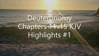 Deuteronomy Chapters 1115 KJV Highlights 1 [upl. by Lilias]