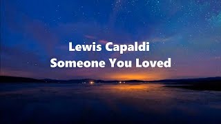 Lewis Capaldi  Someone You Loved Lyrics [upl. by Enelhtac]