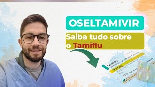 OSELTAMIVIR APRENDA TUDO SOBRE O TAMIFLU [upl. by Bagley976]