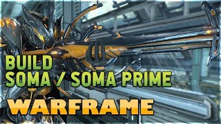 Warframe Soma  Soma Prime Build Español [upl. by Nyrhtac]