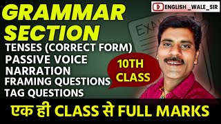 Class 10 Grammar Section One Shot Video  Tense passive voice Narration Framing Question [upl. by Aicnilav353]