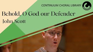 Behold O God our defender  John Scott  CONTINUUM CHORAL LIBRARY [upl. by Novhaj]