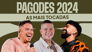 Pagodes 2024  Só As Mais Tocadas [upl. by Hajile151]