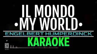 IL MONDO  ENGELBERT HUMPERDINCK  KARAOKE [upl. by Halyahs]