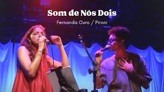 SOM DE NÓS DOIS  PIRONI E FERNANDA OURO AUTORAL [upl. by Ridglee]