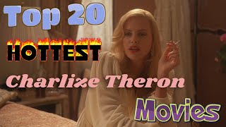 Top 20 Hottest Charlize Theron Movies [upl. by Feinberg]