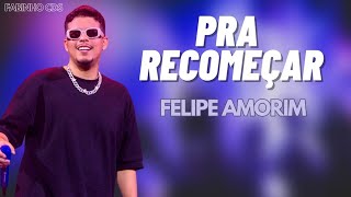 DESEJO QUE VOCÃŠ TENHA QUEM AMAR  PRA RECOMEÃ‡AR  FELIPE AMORIM [upl. by Etnoel476]