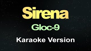 Sirena  Gloc9  Karaoke [upl. by Janith]