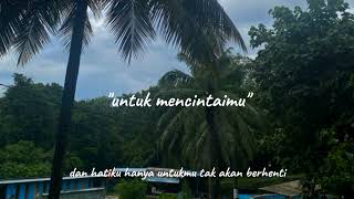 Untuk Mencintaimu slowed  reverb [upl. by Googins261]