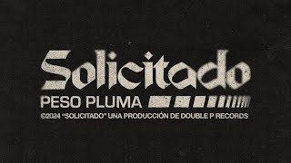 SOLICITADO Lyric Video  Peso Pluma [upl. by Ardnusal]