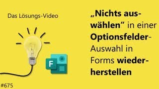 Das Lösungsvideo 675 „Nichts auswählen“ in einer OptionsfelderAuswahl in Forms wiederherstellen [upl. by Belamy]