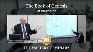 Lecture 01 The Book of Genesis  Dr Bill Barrick [upl. by Ainitsirk]