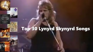 Top 30 Lynyrd Skynyrd Songs [upl. by Harutek581]