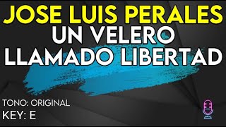 José Luis Perales  Un Velero Llamado Libertad  Karaoke Instrumental [upl. by Mikah770]