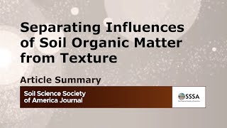 Separating influences of soil organic matter from texture [upl. by Itaws]