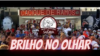 BRILHO NO OLHAR  SENHORES DO SAMBA  CACIQUE DE RAMOS [upl. by Prior]