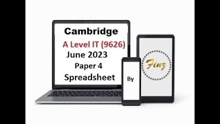 A Level IT 9626 June 2023 Paper 4  Spreadsheet [upl. by Fregger255]