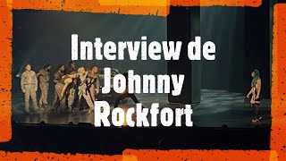 Interview de Johnny Rockfort [upl. by Renell793]