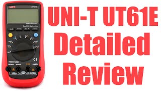 UniT UT61E Multimeter Detailed Review  0091 [upl. by Langbehn766]