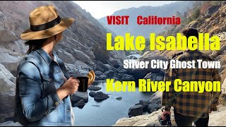 Kern River Canyon Silver City Ghost Town Lake Isabella Welcome to California real story [upl. by Rubi]