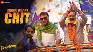 Charo Khane Chit  Prassthanam  Sanjay Dutt Jackie Shroff Ali Fazal  Sukhwinder Singh [upl. by Hassi]