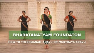 How to Theermanam Adavu Mukthaya Adavu  Bharatanatyam Tutorial 2023  KAFQA Academy [upl. by Attelahs709]