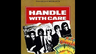 Handle With Care  Traveling Wilburys  1080  FULL EXTENDED VIDEO amp AUDIO VERSION [upl. by Keene785]