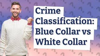 How Do Blue Collar and White Collar Crimes Differ in Criminology [upl. by Piselli]